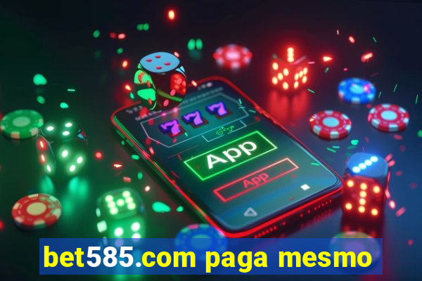 bet585.com paga mesmo